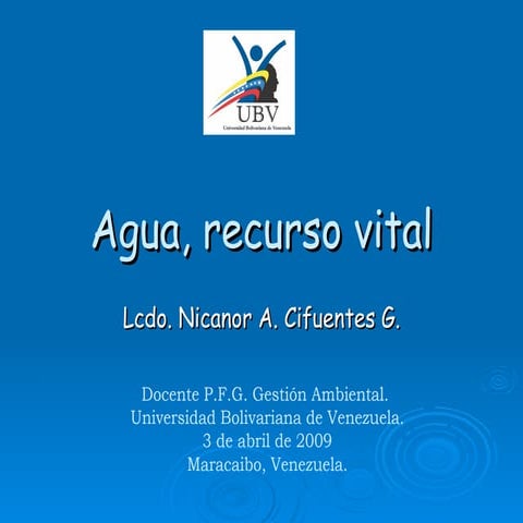 Agua, Recurso Vital Conversatorio Nuevos Ingresos Ubv 3 De Abril 2009