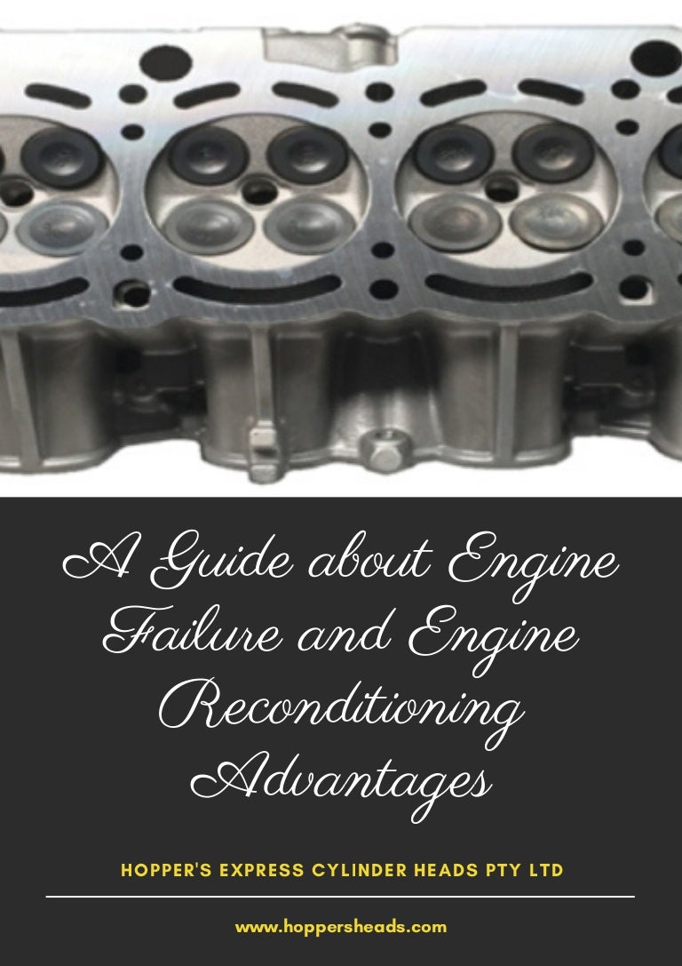 A Guide about Engine Failure and Engine Reconditioning Advantages H…
