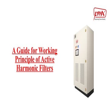 A Guide for Working Principle of Active Harmonic Filters.pptx