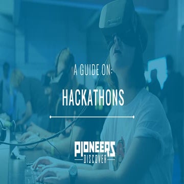 A Guide On Hackathons