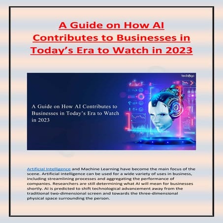 A Guide on How AI Contributes to Businesses in Today’s Era to Watch in 2023.