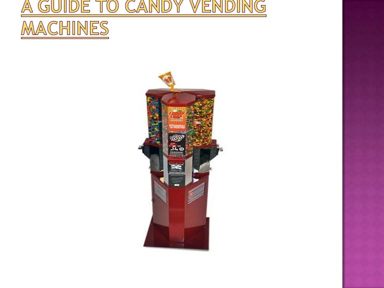 A guide to candy vending machines
