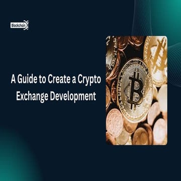 A Guide to Create a Crypto Exchange Development.pdf