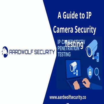 A Guide to IP Camera Security Testing : Aardwolf Security