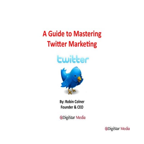 A Guide to Mastering Twitter Marketing