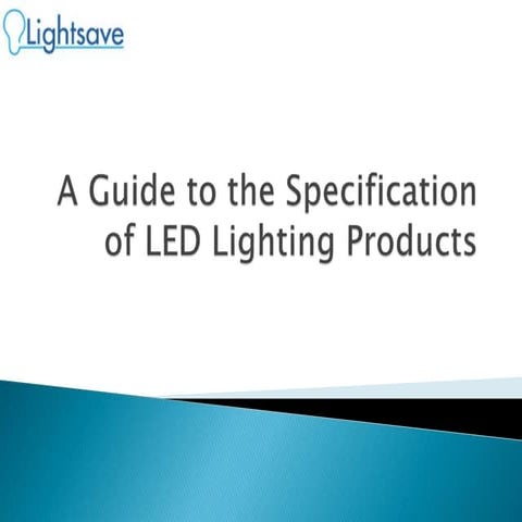 A guide to the specification of led lighting