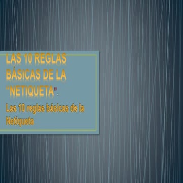DIEZ REGLAS BASICAS DE LA NETIQUETA 