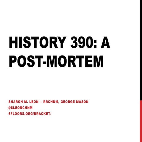 History 390 -- A Post-Mortem 