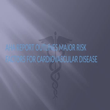 AHA Report Outlines Major Risk Factors for Cardiovascular Disease | PPTX