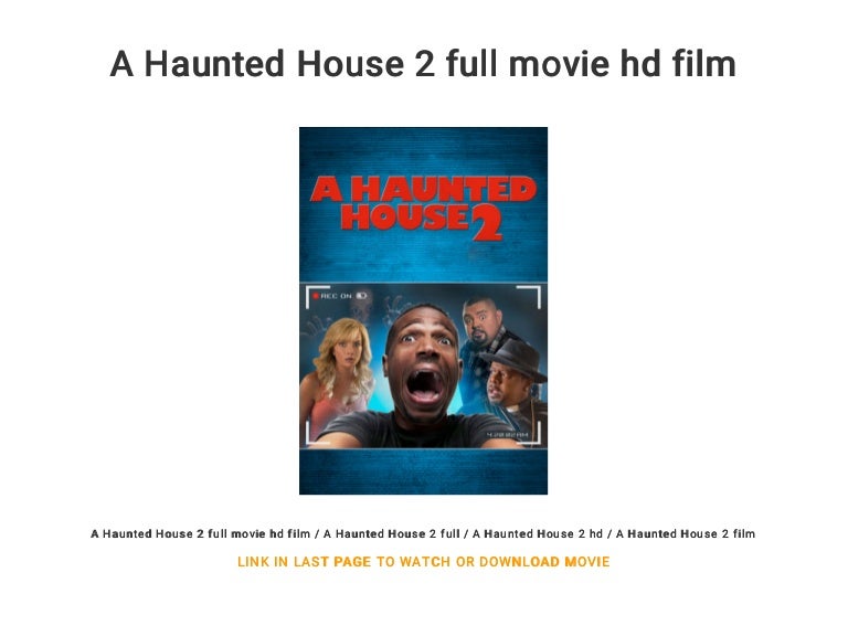 A Haunted House 2 full movie hd film