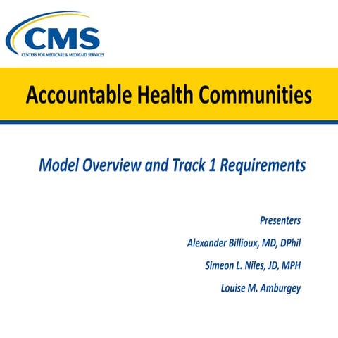 Webinar: Accountable Health Communities Model - Track 1 Overview and Applicat...