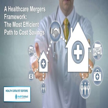 A Healthcare Mergers Framework: How to Accelerate the Benefits