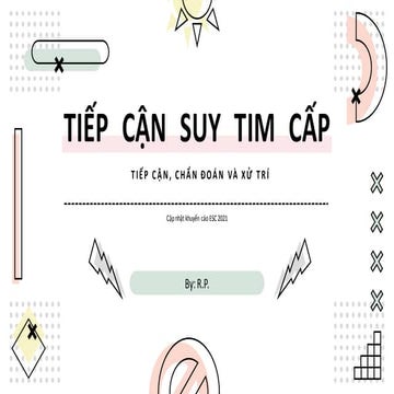 Tiếp Cận Chẩn Đoán Và Điều Trị Suy tim cấp - phù phổi cấp