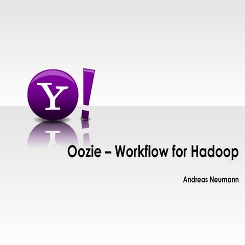 Apache Hadoop India Summit 2011 talk "Oozie - Workflow for Hadoop" by Andreas N