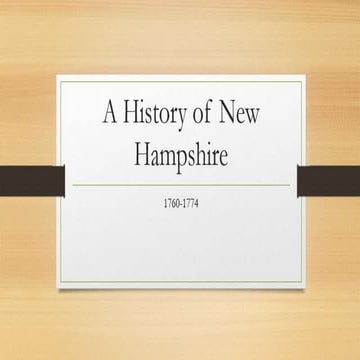 A Brief History of New Hampshire 1760s-1776