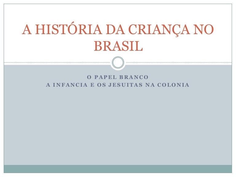 A história da criança no brasil