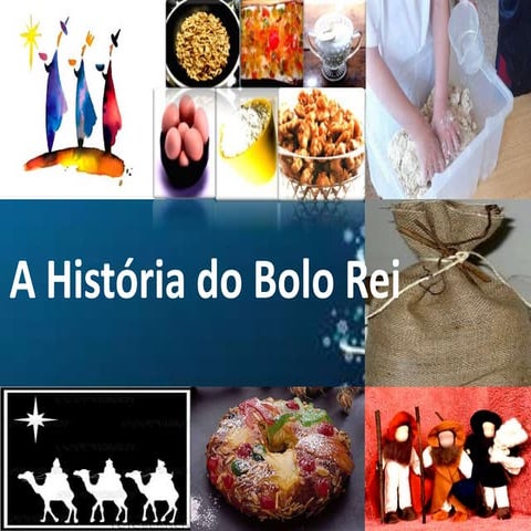 A HistóRia Do Bolo Rei