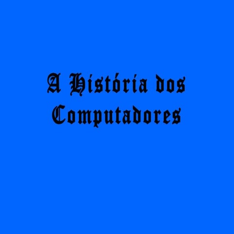 A história do computador completa