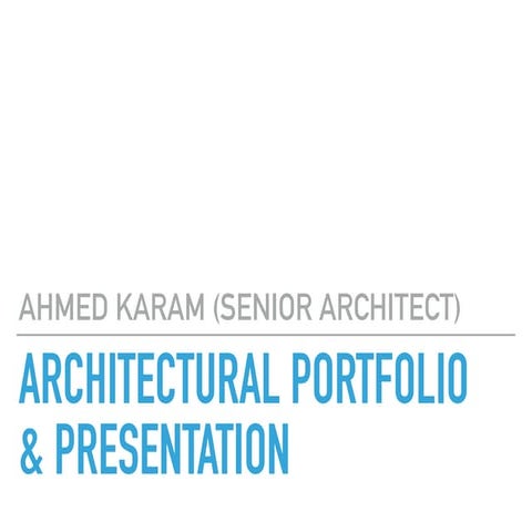 Ahmed Karam - Portfolio & Presentation.