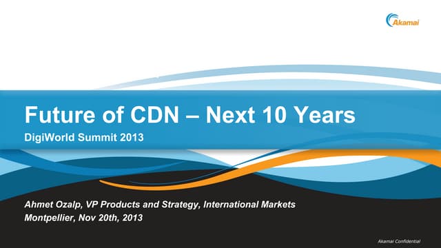 Future of CDN - Next 10 Years - Ahm...