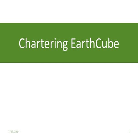 AHM 2014: Session 1 "Governance and Chartering EarthCube"