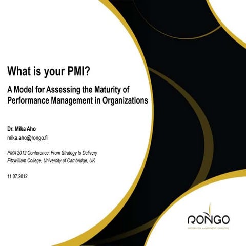 What is your PMI? A Model for Assessing the Maturity of Performance Manageme...