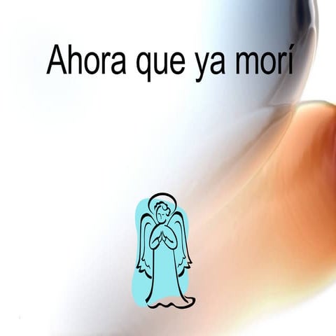 Ahora que ya morir 