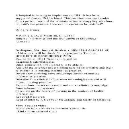 A hospital is looking to implement an EHR. It has been suggested tha.docx