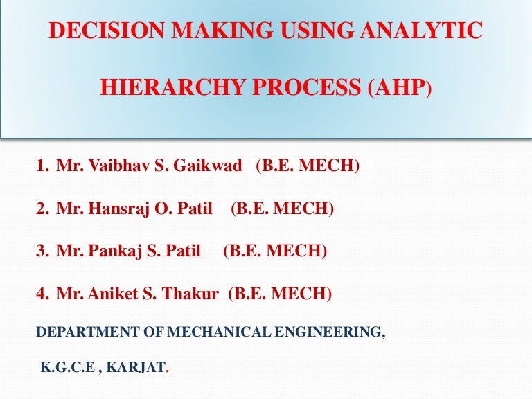 Decision Making Using The Analytic Hierarchy Process