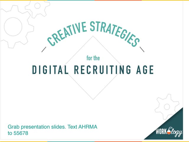 Digitizing Talent: Creative Strategies for the Digital Recruiting Age 