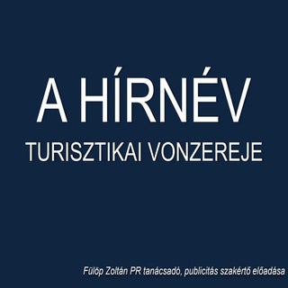 A hírnév turisztikai vonzereje (c) ...