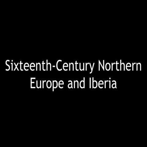 AHTR Sixteenth-Century Northern Europe and Iberia