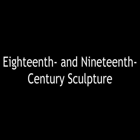 AHTR Eighteenth- and Nineteenth-Century Sculpture