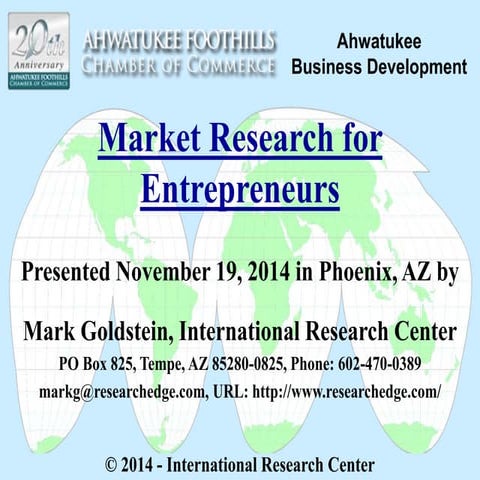 Ahwatukee CoC Market Research for Entrepreneurs Presentation 11_19_14
