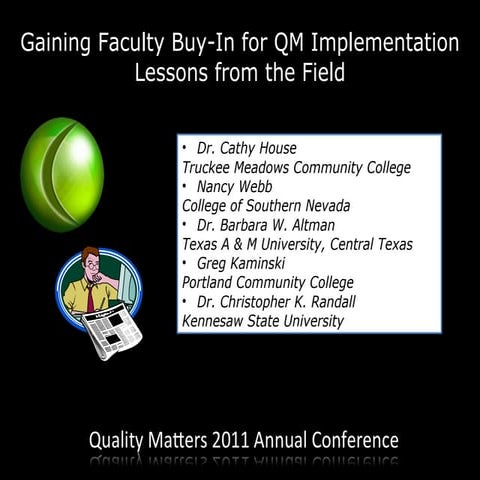QM 2011 conference presentation:  Gaining faculty buy-in