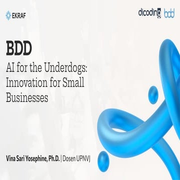 [BDD 2025 - Artificial Intelligence] AI for the Underdogs: Innovation for Sma...