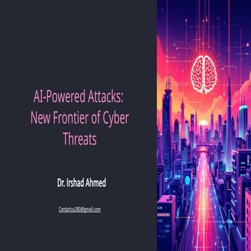 AI-Powered Cyberattacks: The New Frontier in Cybersecurity Threats and ...