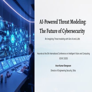 AI-Powered Threat Modeling: The Future of Cybersecurity by Arun Kumar Elengov...