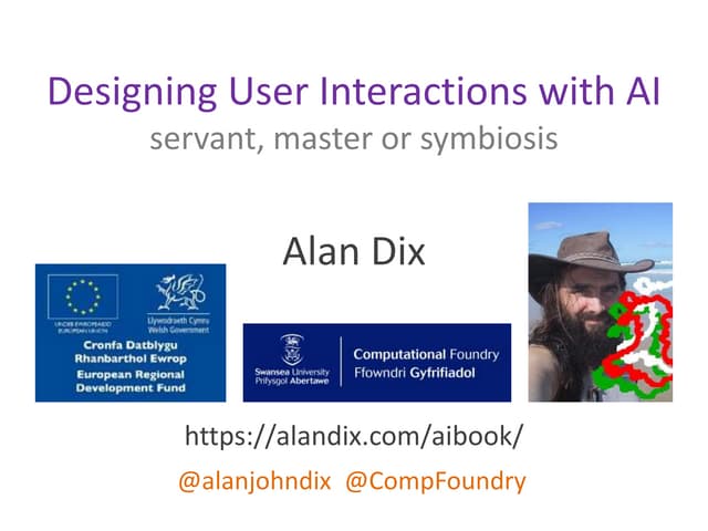 Designing User Interactions with AI: Servant, Master or Symbiosis. 