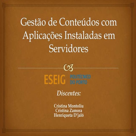 Gestão de conteúdos com aplicações instaladas em servidores