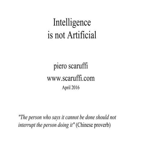 Intelligence is not Artificial - Stanford, June 2016