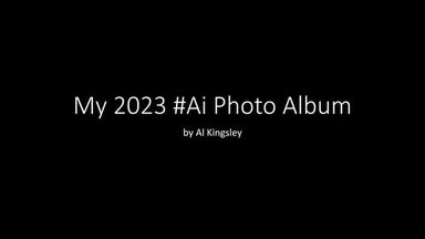 My 2023 fun album of personalised Ai images.