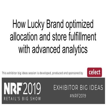 How Lucky Brand Optimized Allocation and Store Fulfillment with Advanced Anal...
