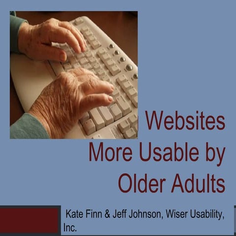 Making Websites More Usable by Older Adults (ASA/AIA 2013)