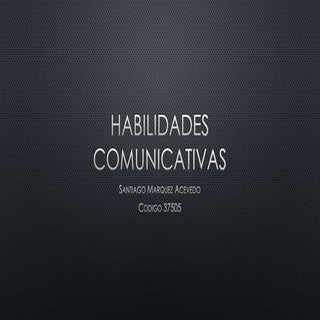 Presentación habilidades comunicativas