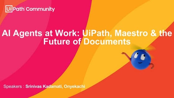 AI Agents at Work: UiPath, Maestro & the Future of Documents