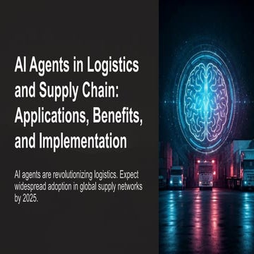 AI Agents in Logistics and Supply Chain Applications Benefits and Implementation