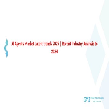 AI Agents Market 2025-2034 By Regional Industry Growth & Forecast | PPTX