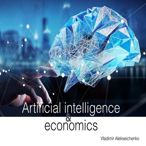 AIMeetup #4: Artificial intelligence and economics