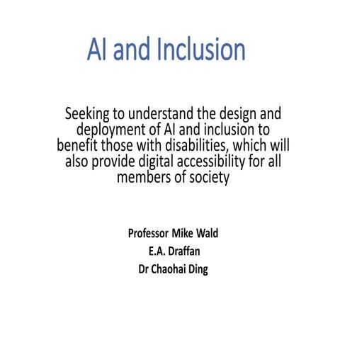 Ai and inclusion - Challenges and Benefits for those with disabilities. 